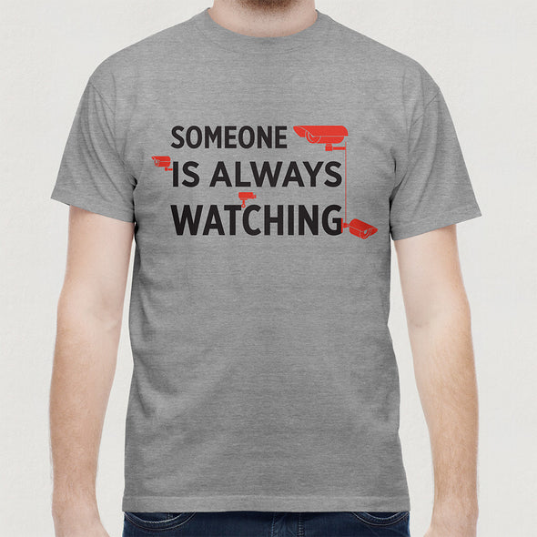 Someone Watching T-shirt