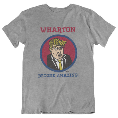 Wharton - Become Amazing! T-shirt